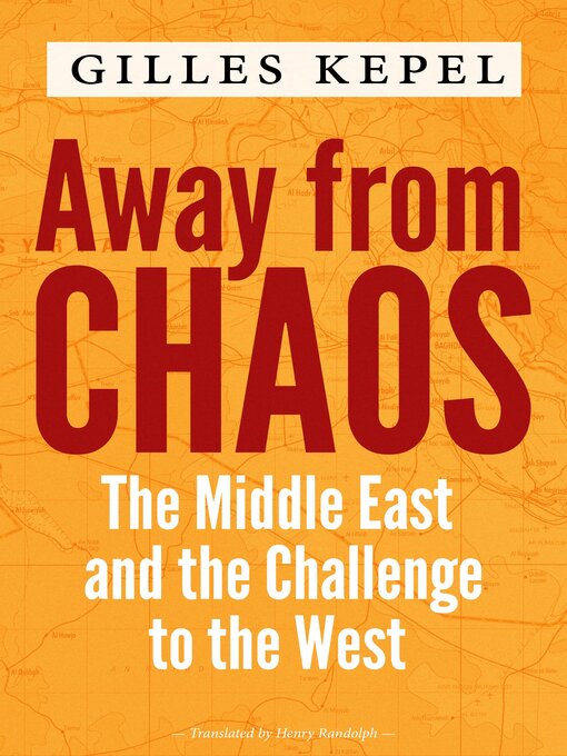 Title details for Away from Chaos by Gilles Kepel - Available